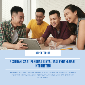 Situasi Saat Penguat Sinyal Internet Jadi Penyelamat Internetmu