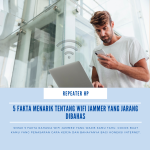 5 Fakta Menarik tentang WiFi Jammer yang Jarang Dibahas